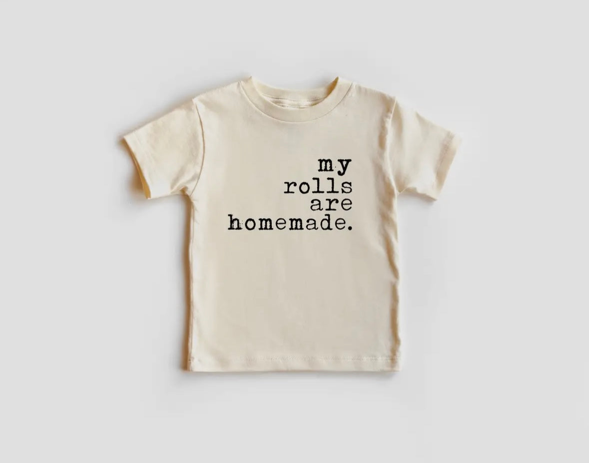My Rolls Are Homemade Tee