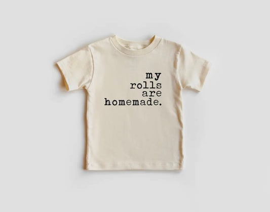 My Rolls Are Homemade Tee